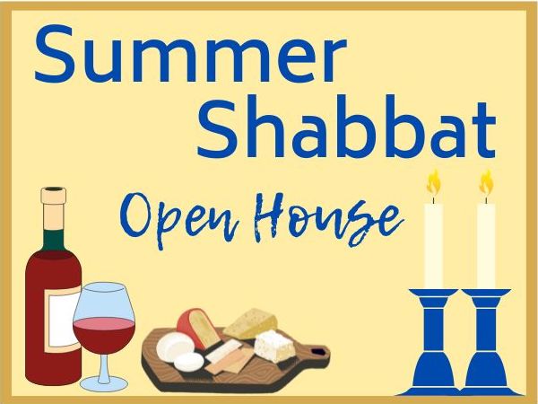 Summer Shabbat Open House