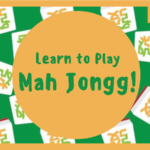 Learn to Play Mah Jongg