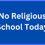 NO RELIGIOUS SCHOOL